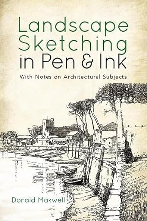 Bild des Verkufers fr Landscape Sketching in Pen and Ink : With Notes on Architectural Subjects zum Verkauf von AHA-BUCH GmbH