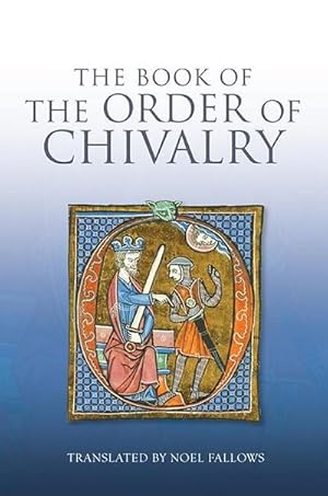 Bild des Verkufers fr The Book of the Order of Chivalry zum Verkauf von AHA-BUCH GmbH