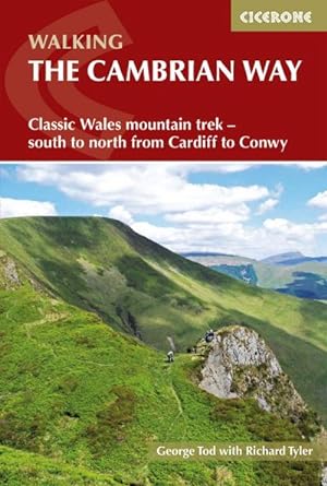 The Cambrian Way : Classic Wales mountain trek - south to north from Cardiff to Conwy