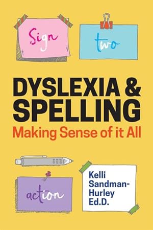 Bild des Verkufers fr Dyslexia and Spelling : Making Sense of It All zum Verkauf von AHA-BUCH GmbH