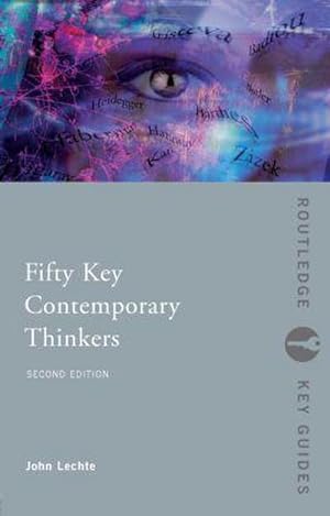 Bild des Verkufers fr Fifty Key Contemporary Thinkers : From Structuralism to Post-Humanism zum Verkauf von AHA-BUCH GmbH