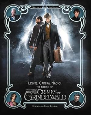 Bild des Verkufers fr Lights, Camera, Magic! : The Making of Fantastic Beasts: The Crimes of Grindelwald zum Verkauf von AHA-BUCH GmbH
