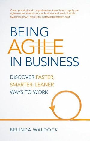 Seller image for Being Agile in Business for sale by AHA-BUCH GmbH