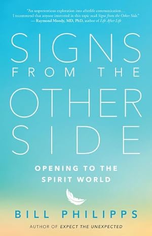Bild des Verkufers fr Signs from the Other Side : Opening to the Spirit World zum Verkauf von AHA-BUCH GmbH