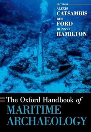 Imagen del vendedor de Oxford Handbook of Maritime Archaeology a la venta por AHA-BUCH GmbH