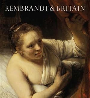 Imagen del vendedor de Rembrandt : Britain's Discovery of the Master a la venta por AHA-BUCH GmbH