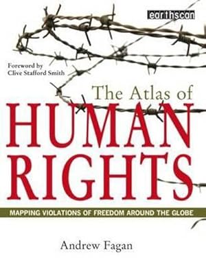 Immagine del venditore per The Atlas of Human Rights : Mapping Violations of Freedom Worldwide venduto da AHA-BUCH GmbH