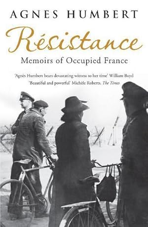 Bild des Verkufers fr Resistance : Memoirs of Occupied France zum Verkauf von AHA-BUCH GmbH