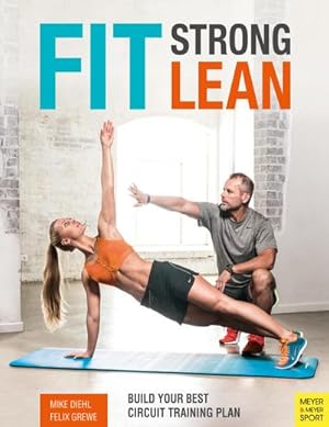 Bild des Verkufers fr Fit. Strong. Lean.: Build Your Best Circuit Training Plan zum Verkauf von AHA-BUCH GmbH