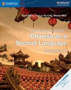 Bild des Verkufers fr Cambridge IGCSE(TM) Chinese as a Second Language Coursebook zum Verkauf von AHA-BUCH GmbH