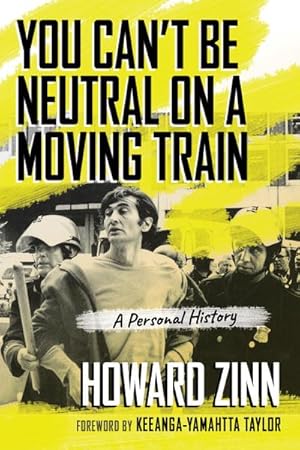 Bild des Verkufers fr You Can't Be Neutral on a Moving Train: A Personal History of Our Times zum Verkauf von AHA-BUCH GmbH