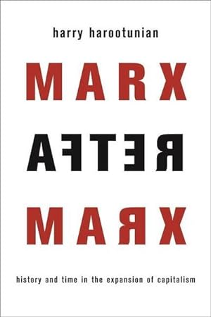 Bild des Verkufers fr Marx After Marx : History and Time in the Expansion of Capitalism zum Verkauf von AHA-BUCH GmbH