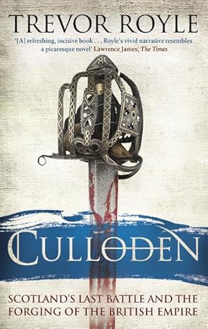 Immagine del venditore per Culloden : Scotland's Last Battle and the Forging of the British Empire venduto da AHA-BUCH GmbH