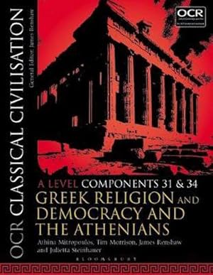 Seller image for OCR Classical Civilisation A Level Components 31 and 34 : Greek Religion and Democracy and the Athenians for sale by AHA-BUCH GmbH