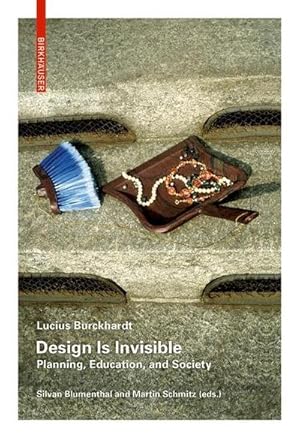 Bild des Verkufers fr Design is Invisible : Planning, Education & Society zum Verkauf von AHA-BUCH GmbH