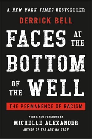 Bild des Verkufers fr Faces at the Bottom of the Well : The Permanence of Racism zum Verkauf von AHA-BUCH GmbH