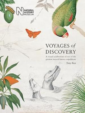 Immagine del venditore per Voyages of Discovery : A visual celebration of ten of the greatest natural history expeditions venduto da AHA-BUCH GmbH