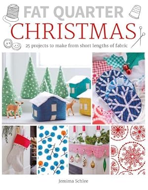 Bild des Verkufers fr Fat Quarter: Christmas: 25 Projects to Make from Short Lengths of Fabric zum Verkauf von AHA-BUCH GmbH