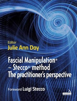 Bild des Verkufers fr Fascial Manipulation(r) - Stecco(r) Method the Practitioner's Perspective zum Verkauf von AHA-BUCH GmbH