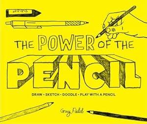 Bild des Verkufers fr The Power of the Pencil : draw \* sketch \* doodle \* play with a pencil zum Verkauf von AHA-BUCH GmbH