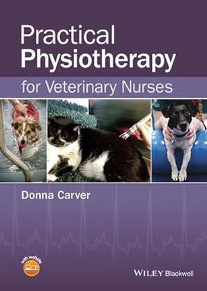 Bild des Verkufers fr Practical Physiotherapy for Veterinary Nurses zum Verkauf von AHA-BUCH GmbH