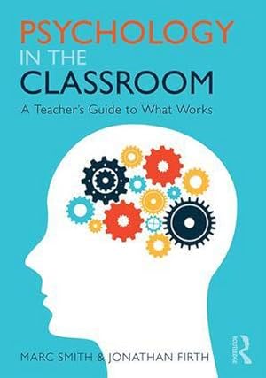 Seller image for Psychology in the Classroom : A Teacher's Guide to What Works for sale by AHA-BUCH GmbH