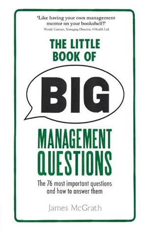Image du vendeur pour Little Book of Big Management Questions, The : The 76 most important questions and how to answer them mis en vente par AHA-BUCH GmbH