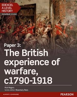 Bild des Verkufers fr Edexcel A Level History, Paper 3: The British experience of warfare c1790-1918 Student Book + ActiveBook zum Verkauf von AHA-BUCH GmbH