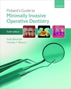 Bild des Verkufers fr Pickard's Guide to Minimally Invasive Operative Dentistry zum Verkauf von AHA-BUCH GmbH