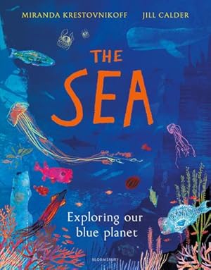 Seller image for The Sea : Exploring our blue planet for sale by AHA-BUCH GmbH