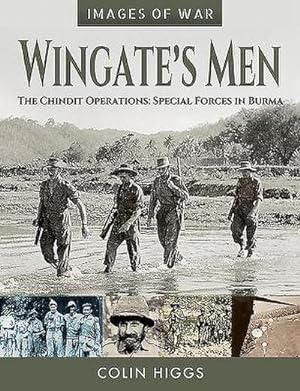 Bild des Verkufers fr Wingate's Men : The Chindit Operations: Special Forces in Burma zum Verkauf von AHA-BUCH GmbH