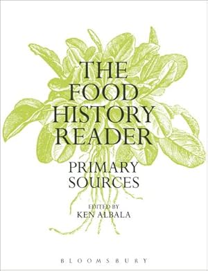 Bild des Verkufers fr The Food History Reader : Primary Sources zum Verkauf von AHA-BUCH GmbH