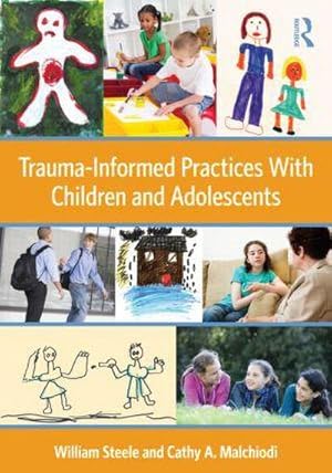 Bild des Verkufers fr Trauma-Informed Practices With Children and Adolescents zum Verkauf von AHA-BUCH GmbH