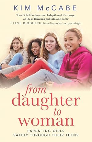 Seller image for From Daughter to Woman : Parenting girls safely through their teens for sale by AHA-BUCH GmbH