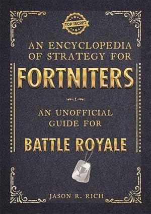 Bild des Verkufers fr An Encyclopedia of Strategy for Fortniters: An Unofficial Guide for Battle Royale zum Verkauf von AHA-BUCH GmbH