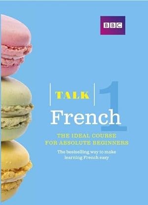 Seller image for Talk French 1 (Book/CD Pack) : The ideal French course for absolute beginners for sale by AHA-BUCH GmbH