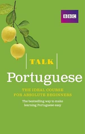 Bild des Verkufers fr Talk Portuguese (Book/CD Pack) : The ideal Portuguese course for absolute beginners zum Verkauf von AHA-BUCH GmbH