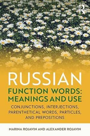 Bild des Verkufers fr Russian Function Words: Meanings and Use : Conjunctions, Interjections, Parenthetical Words, Particles, and Prepositions zum Verkauf von AHA-BUCH GmbH