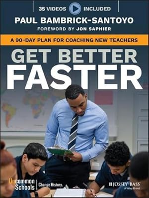 Bild des Verkufers fr Get Better Faster : A 90-Day Plan for Coaching New Teachers zum Verkauf von AHA-BUCH GmbH