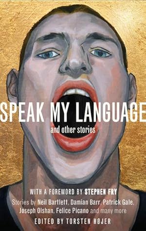 Bild des Verkufers fr Speak My Language, and Other Stories : An Anthology of Gay Fiction zum Verkauf von AHA-BUCH GmbH