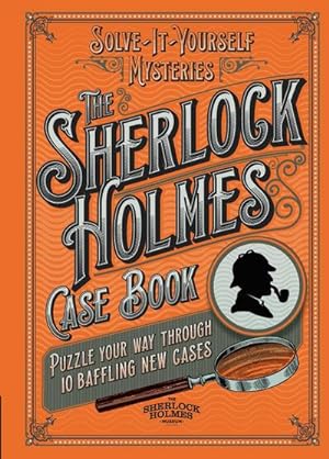 Bild des Verkufers fr The Sherlock Holmes Case Book : Puzzle your way through 10 baffling new cases zum Verkauf von AHA-BUCH GmbH