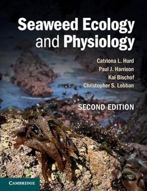 Imagen del vendedor de Seaweed Ecology and Physiology a la venta por AHA-BUCH GmbH