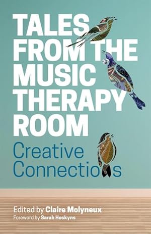 Bild des Verkufers fr Tales from the Music Therapy Room : Creative Connections zum Verkauf von AHA-BUCH GmbH