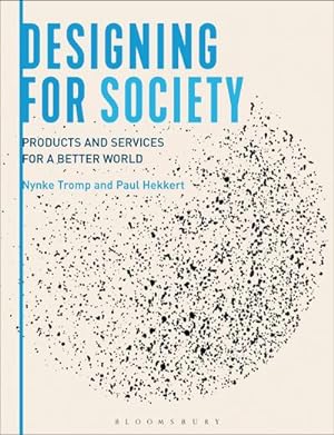 Seller image for Designing for Society : Products and Services for a Better World for sale by AHA-BUCH GmbH