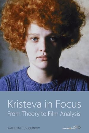 Bild des Verkufers fr Kristeva in Focus : From Theory to Film Analysis zum Verkauf von AHA-BUCH GmbH