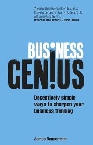 Bild des Verkufers fr Business Genius : Deceptively simple ways to sharpen your business thinking zum Verkauf von AHA-BUCH GmbH