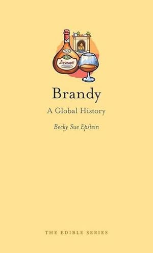 Bild des Verkufers fr Brandy : A Global History zum Verkauf von AHA-BUCH GmbH