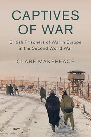 Imagen del vendedor de Captives of War : British Prisoners of War in Europe in the Second World War a la venta por AHA-BUCH GmbH