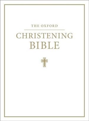 Immagine del venditore per The Oxford Christening Bible (Authorized King James Version) venduto da AHA-BUCH GmbH