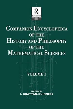 Bild des Verkufers fr Companion Encyclopedia of the History and Philosophy of the Mathematical Sciences : Volume One zum Verkauf von AHA-BUCH GmbH